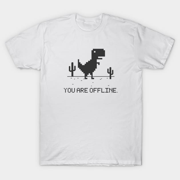 YOU ARE OFFLINE 2 T-Shirt by guicsilva@gmail.com